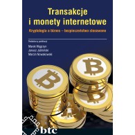 Transakcje i monety internetowe. Kryptologia a biznes – bezpieczeństwo stosowane
