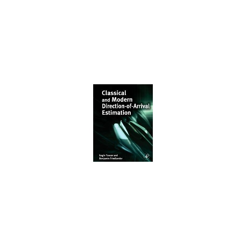 Classical and Modern Direction-of-Arrival Estimation Classical and Modern Direction-of-Arrival Estimation