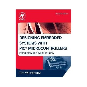 Designing Embedded Systems with PIC Microcontrollers