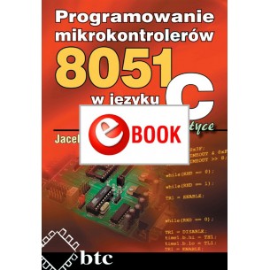 Programowanie mikrokontrolerów 8051 w języku C w praktyce (e-book)